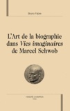 Bruno Fabre - L'art de la biographie dans Vies imaginaires de Marcel Schwob.