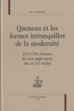 Lise Bergheaud - Queneau et les formes intranquilles de la modernité - 1917-1938 : lectures du récit anglo-saxon des XIXe-XXe siècles.