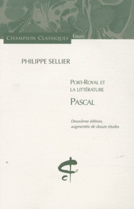 Philippe Sellier - Port-Royal et la littérature - Tome 1, Pascal.
