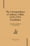 Anthony Collins - The correspondance of Anthony Collins (1676-1729), Freethinker.