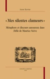 Xavier Bonnier - "Mes silentes clameurs" - Métaphore et discours amoureux dans délie de Maurice Sceve.