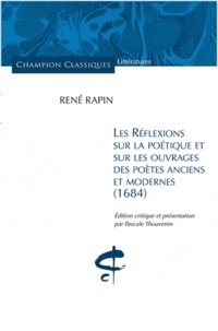 René Rapin - Réflexions sur la poétique et sur les ouvrages des poètes anciens et modernes (1684).