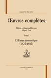 Charles-Marie Leconte de Lisle - Oeuvres complètes - Tome 1, L'oeuvre romantique (1837-1847).