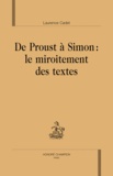 Laurence Cadet - De Proust à Simon : le miroitement des textes.