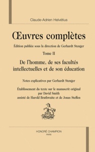 Claude-Adrien Helvétius - Oeuvres complètes - Tome 2, De l'homme, de ses facultés intellectuelles et de son éducation.