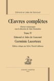 Edmond de Goncourt et Jules de Goncourt - Oeuvres complètes - Oeuvres romanesques Tome 4, Germinie Lacerteux.