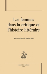 Martine Reid - Les femmes dans la critique et l'histoire littéraire.