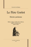 Honoré de Balzac - Le père Goriot - Histoire parisienne.