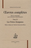 Edmond de Goncourt - Oeuvres completes - Tome 9, Les Frères Zemganno.