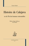 Claude Gilbert - Histoire de Calejava ou de l'île des hommes raisonnables.