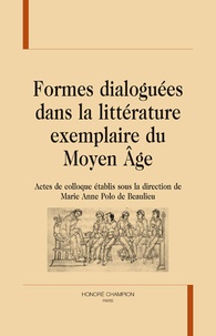 Marie-Anne Polo de Beaulieu - Formes dialoguées dans la littérature exemplaire du Moyen Age.