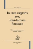 Jean Dusaulx - De mes rapports avec Jean-Jacques Rousseau.