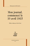  La Marquise de Montcalm - Mon journal, commencé le 10 avril 1815.