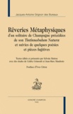 Jacques-Antoine Grignon des Bureaux - Rêveries métaphysiques d'un solitaire de Champagne précédées de son Tintinnabulum naturae et suivies de quelques poésies en pièces fugitives.