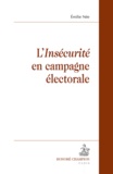 Emilie Née - "L'insécurité" en campagne électorale.