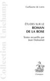  Honoré Champion - Etudes sur le Roman de la rose de Guillaume de Lorris.