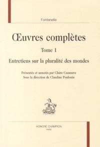 Bernard de Fontenelle - Oeuvres complètes - Tome 1, Entretiens sur la pluralité des mondes.