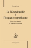 Gianluigi Goggi - De l'Encyclopédie à l'éloquence républicaine - Etudes sur Diderot et autour de Diderot.