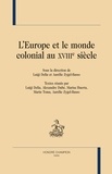 Luigi Delia et Aurélie Zygel-Basso - L'Europe et le monde colonial au XVIIIe siècle.