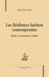 Peggy Raffy-Hideux - Les réalismes haïtiens contemporains - Récit et conscience sociale.