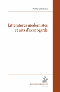 Pierre Taminiaux - Littératures modernistes et arts d'avant-garde.