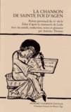 Anonyme - La chanson de sainte Foi d'Agen - Poème provençal du XIe siècle.