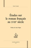 Henri Coulet - Etudes sur le roman français au XVIIIe siècle.