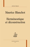 Jérémie Majorel - Maurice Blanchot - Herméneutique et déconstruction.