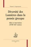 Roxane Argyropoulos - Diversité des Lumières dans la pensée grecque - Idées et innovations (XVIIIe-XIXe siècles).