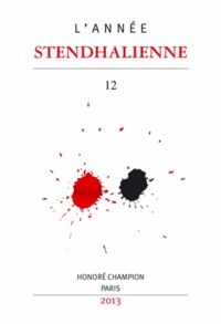Yves Ansel et Philippe Berthier - L'années stendhalienne - Textes et paratextes ; Un demi-siècle d'études stendhaliennes (1962-2012).