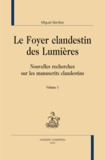 Miguel Benitez - Le foyer clandestin des Lumières - Nouvelles recherches sur les manuscrits clandestins, 2 volumes.