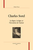 Olivier Roux - Charles Sorel - La figure, la ligne et l'invention de l'auteur.