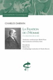 Charles Darwin - La filiation de l'homme et la sélection liée au sexe.