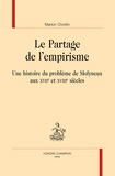 Marion Chottin - Le partage de l'empirisme - Une histoire du problème de Molyneux aux XVIIe et XVIIIe siècles.