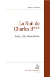 Jean-Luc Peurot - La nuit de charles b*** - Sade, Lely, Baudelaire.