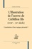 Caroline Vernisse - L'Illustration de l'oeuvre de Crébillon Fils (XVIIIe-XXe siècle) - Constitution d'une topique culturale ?.