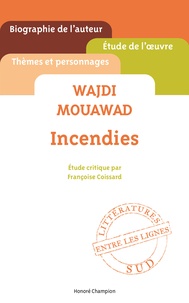Françoise Coissard - Wajdi Mouawad, Incendies.