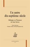 Christine Noille et Bernard Roukhomovsky - Un autre dix-septième siècle - Mélanges en l'honneur de Jean Serroy.