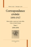 Pierre Louÿs et Louis Georges - Correspondance croisée 1890-1917 - Tome 1, 1890-1898.