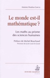 Antoine Houlou-Garcia - Le monde est-il mathématique ? - Les maths au prisme des sciences humaines.