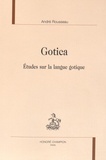 André Rousseau - Gotica - Etudes sur la langue gotique.
