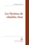 Dominique Descotes - Les mystères de chambre close.