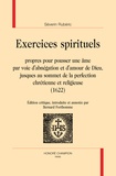 Séverin Ruberic - Exercices spirituels propres pour pousser une âme par voie d'abnégation et d'amour de dieu, jusque au sommet de la perfection chrétienne et religieuse (1622).