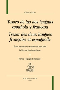 César Oudin - Tresor des deux langues françoise et espagnolle - 2 volumes "espagnol-français" et "français-espagnol".