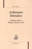 Silviu Lupascu - Arabesques littéraires - L'empire arabe et l'empire chinois en 750.