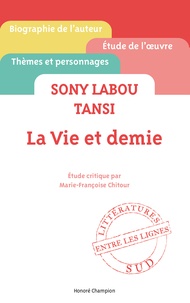 Marie-Françoise Chitour - Sony Labou Tansi, La vie et demie.