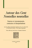 Jean Devaux et Alexandra Velissariou - Autour des Cent Nouvelles nouvelles - Sources et rayonnements, contextes et interprétations.