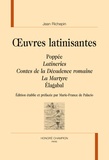 Jean Richepin - Oeuvres latinisantes - Poppée, Latineries, Contes de la décadence romaine, La Martyre, Elagabal.