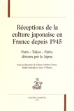 Fabien Arribert-Narce et Kohei Kuwada - Réceptions de la culture japonaise en France depuis 1945 - Paris, Tokyo, Paris : détours par le Japon.