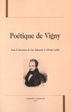 Lise Sabourin et Sylvain Ledda - Poétique de Vigny.